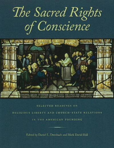 The Sacred Rights of Conscience