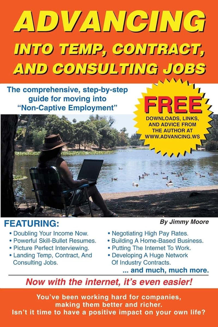 Advancing Into Temp, Contract, and Consulting Jobs: A complete guide to starting and promoting your own consulting business