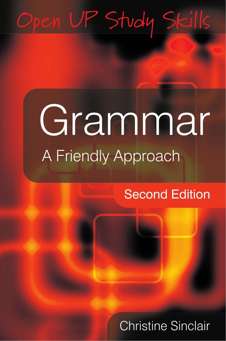 Grammar: A Friendly Approach: A friendly approach (Open Up Study Skills)