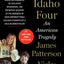 The Idaho Four (James Patterson True Crime, 3)