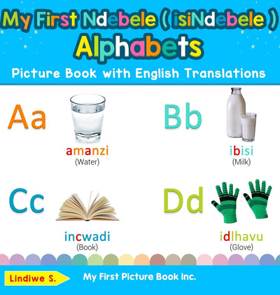 My First Ndebele ( isiNdebele ) Alphabets Picture Book with English Translations: Bilingual Early Learning & Easy Teaching Ndebele ( isiNdebele ) ... & Learn Basic Ndebele ( Isindebele ) Words F)