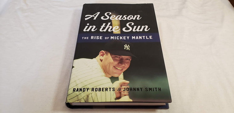A Season in the Sun: The Rise of Mickey Mantle