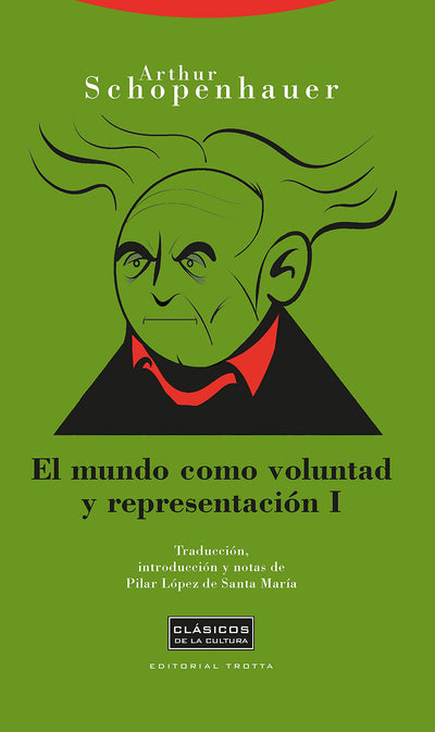 El mundo como voluntad y representación I (Spanish Edition)