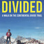 Divided: A Walk on the Continental Divide Trail