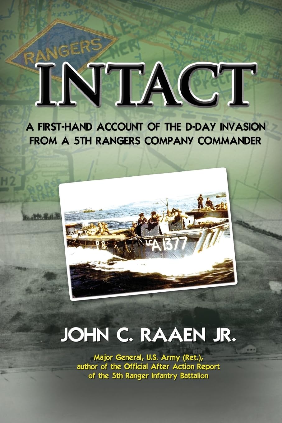 Intact: a First-hand Account of the D-day Invasion from a Fi