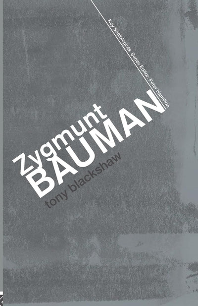 Zygmunt Bauman (Key Sociologists)