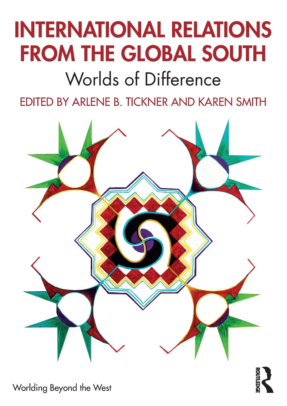 International Relations from the Global South (Worlding Beyond the West)