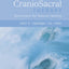 CranioSacral Therapy: Touchstone for Natural Healing: Touchstone for Natural Healing