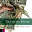 Oxford Bookworms Library: Give Us the Money: Starter: 250-Word Vocabulary (Oxford Bookworms Library: Crime & Mystery)