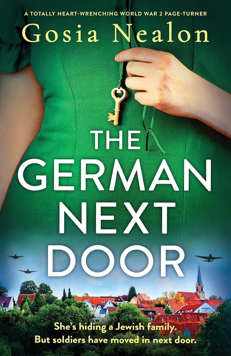 The German Next Door: A totally heart-wrenching World War 2 page-turner