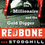Redbone: The Millionaire and the Gold Digger
