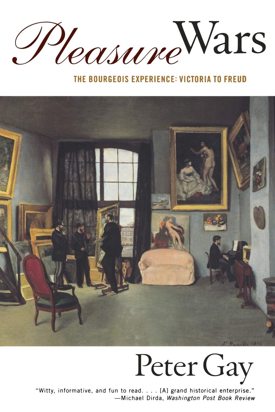 Pleasure Wars: The Bourgeois Experience: Victoria to Freud