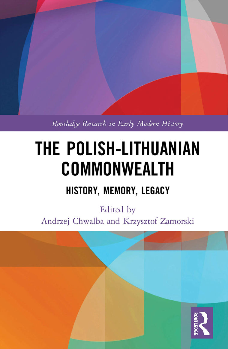 The Polish-Lithuanian Commonwealth (Routledge Research in Early Modern History)