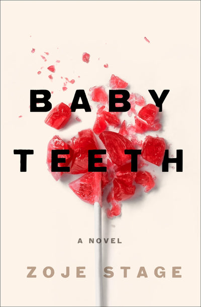 Baby Teeth (Thorndike Press Large Print Core) by Zoje Stage