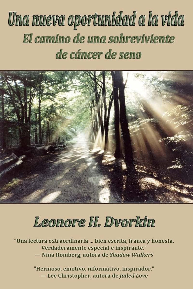 Una nueva oportunidad a la vida: El camino de una sobreviviente de cancer de seno (Spanish Edition)