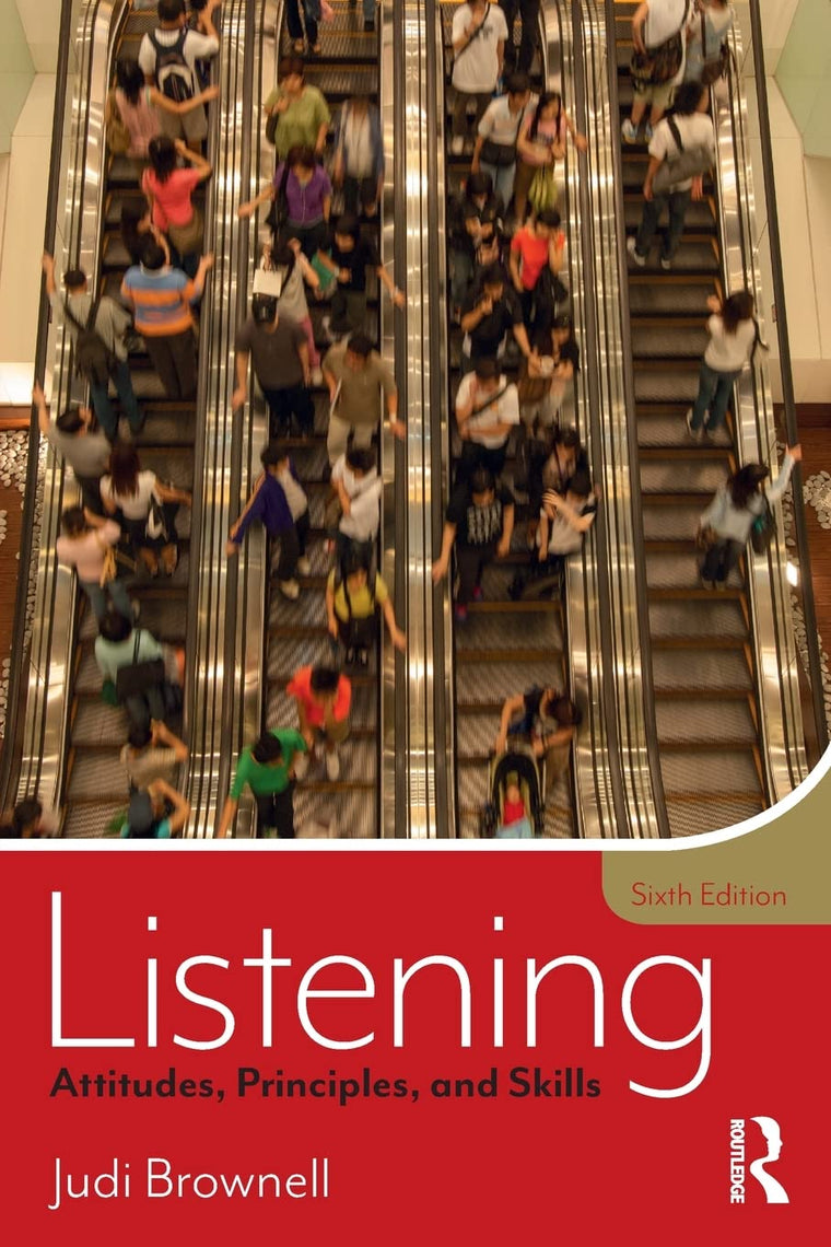 Listening: Attitudes, Principles, and Skills by Brownell