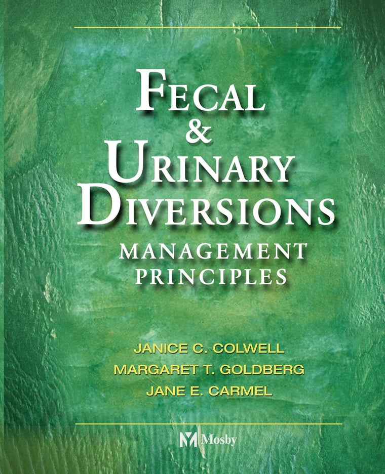Fecal & Urinary Diversions: Management Principles