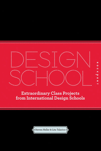 Design School: Extraordinary Class Projects From International Design Schools