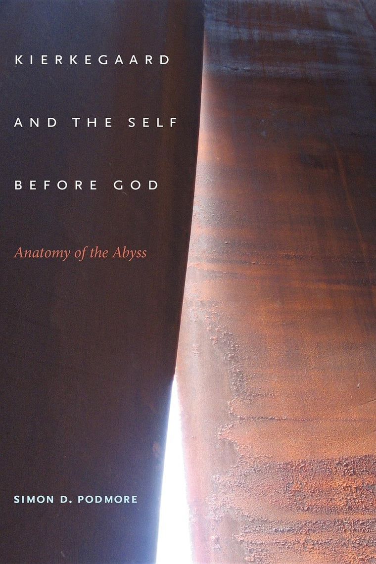 Kierkegaard and the Self before God: Anatomy of the Abyss (Philosophy of Religion)