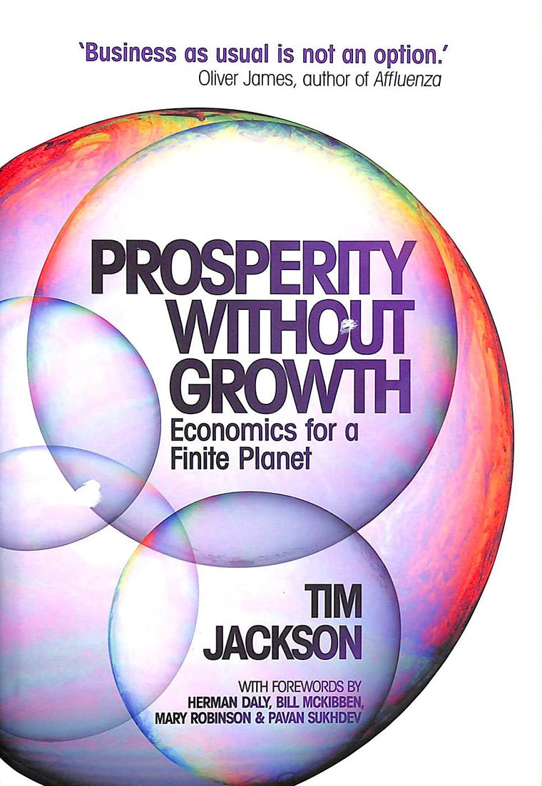 Prosperity Without Growth: Economics for a Finite Planet