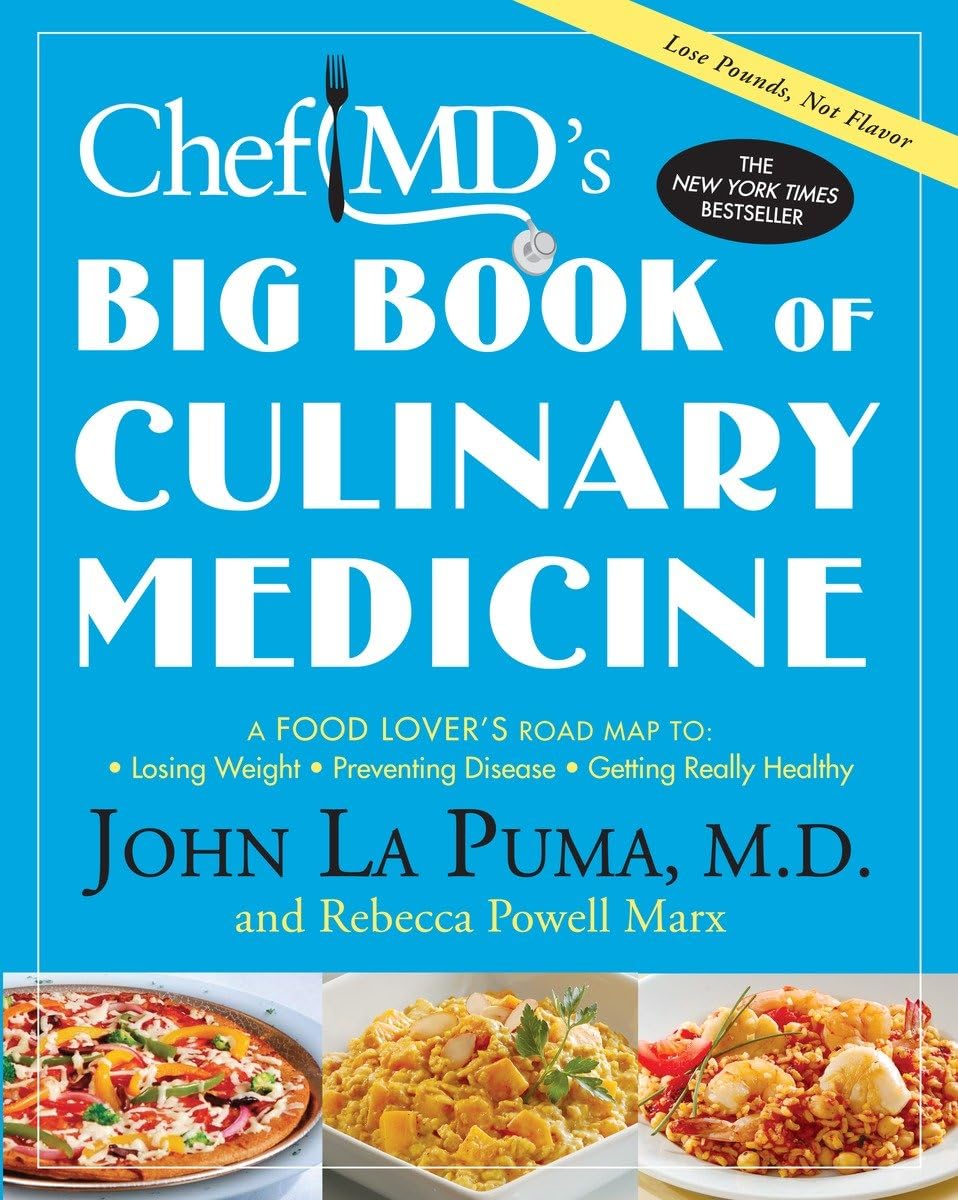 ChefMD's Big Book of Culinary Medicine: A Food Lover's Road