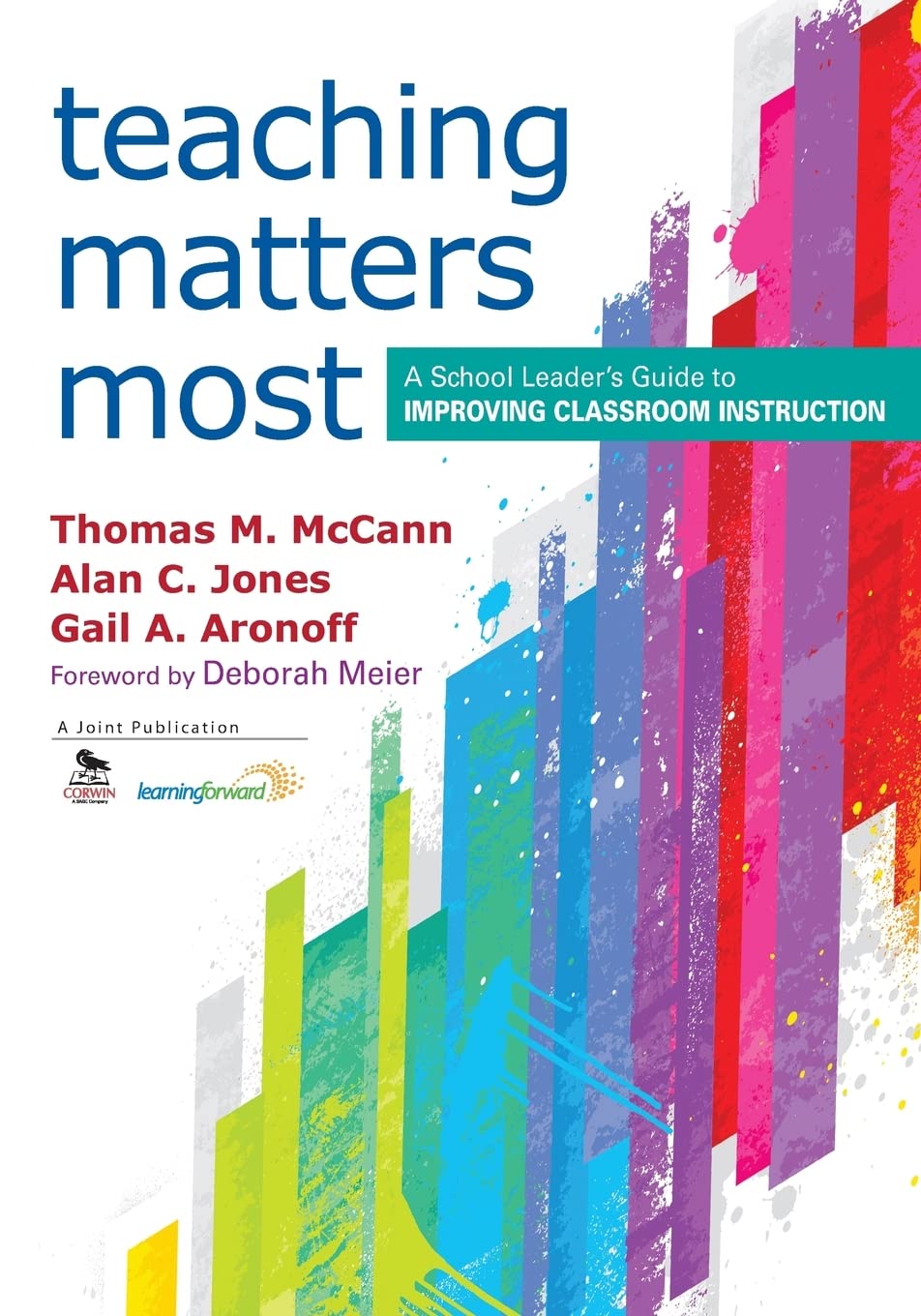 Teaching Matters Most: A School Leaders Guide to Improving Classroom Instruction