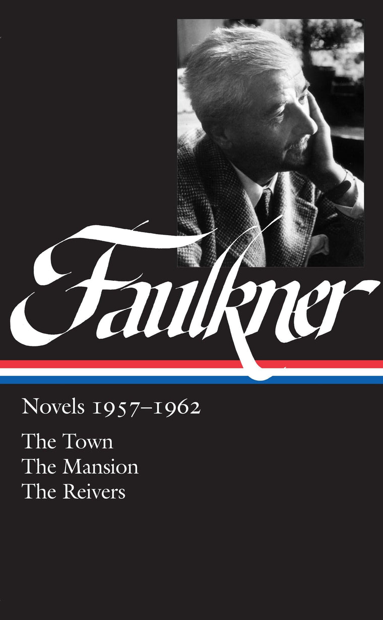 William Faulkner: Novels, 1957-1962: The Town / The Mansion / The Reivers (Library of America)