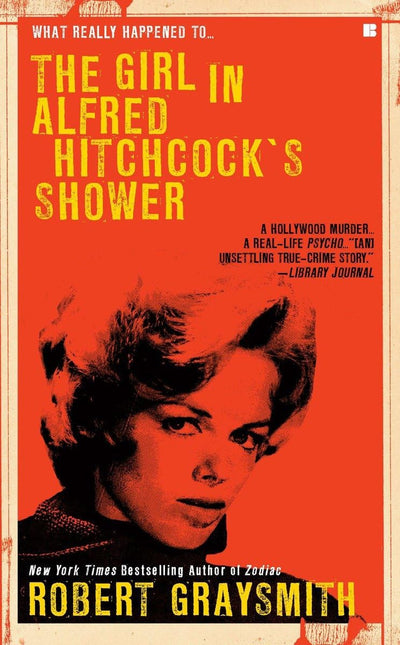 The Girl in Alfred Hitchcock's Shower (Berkley True Crime)