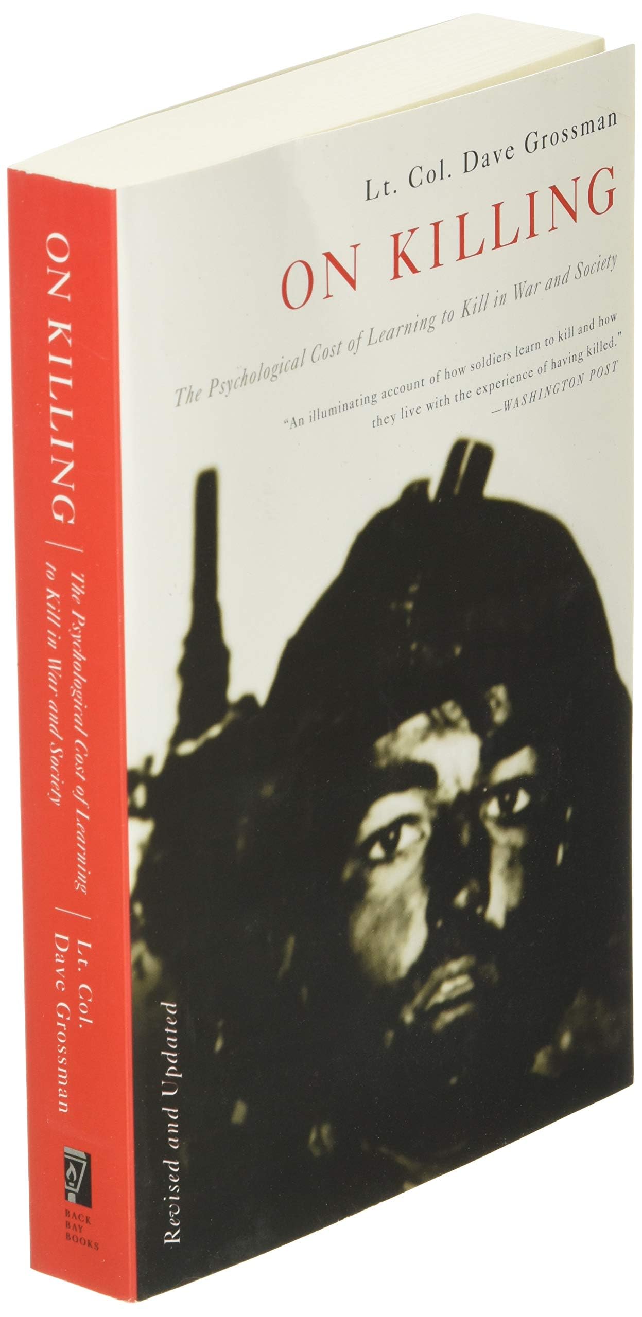 On Killing: The Psychological Cost of Learning to Kill in War