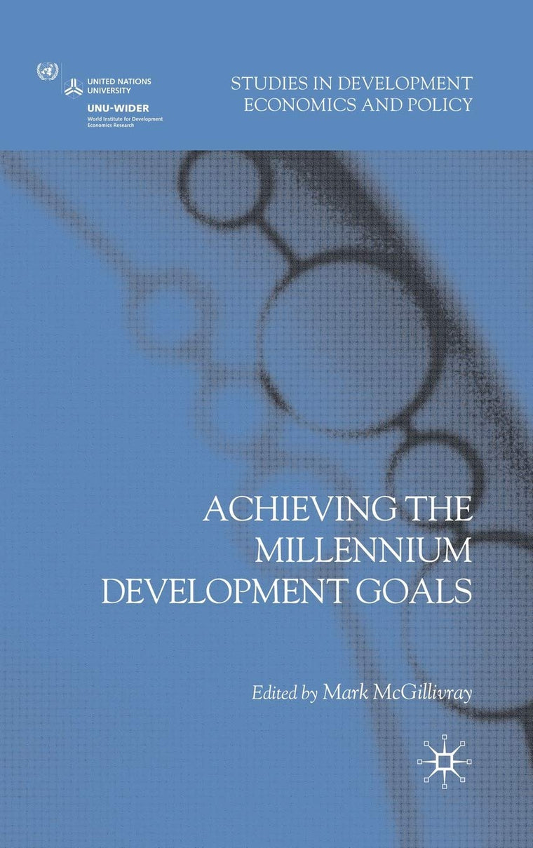 Achieving the Millennium Development Goals (Studies in Development Economics and Policy)