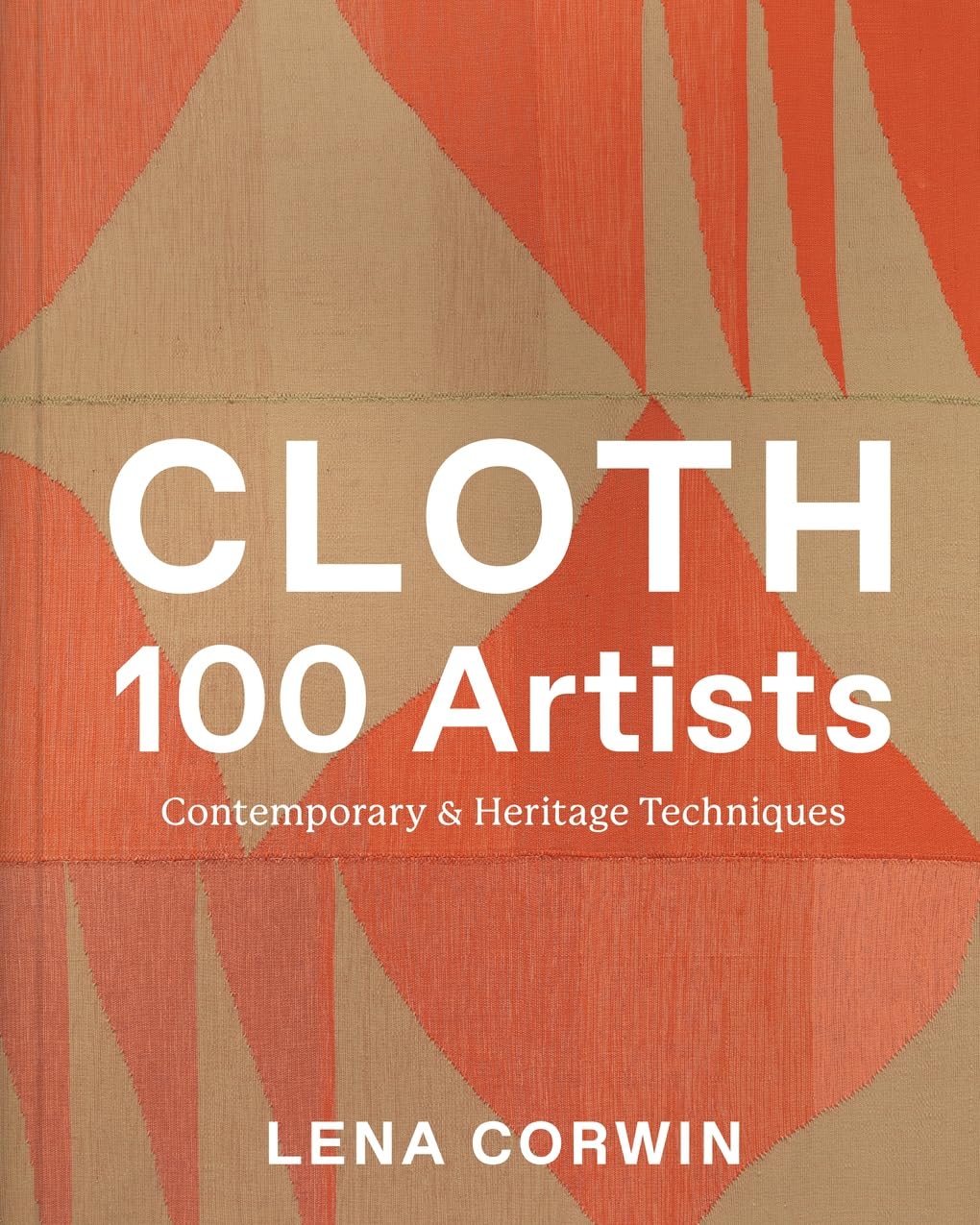 Cloth 100 Artists: Contemporary & Heritage Techniques