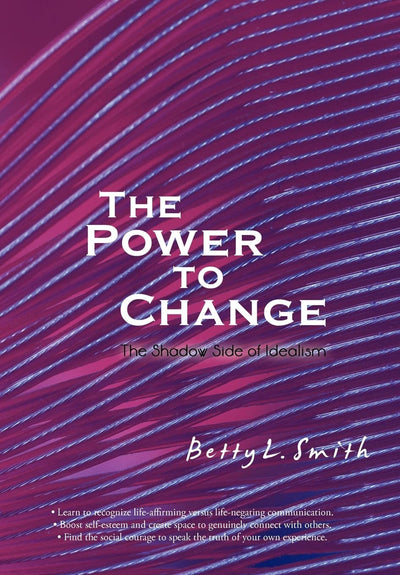 The Power to Change: The Shadow Side of Idealism