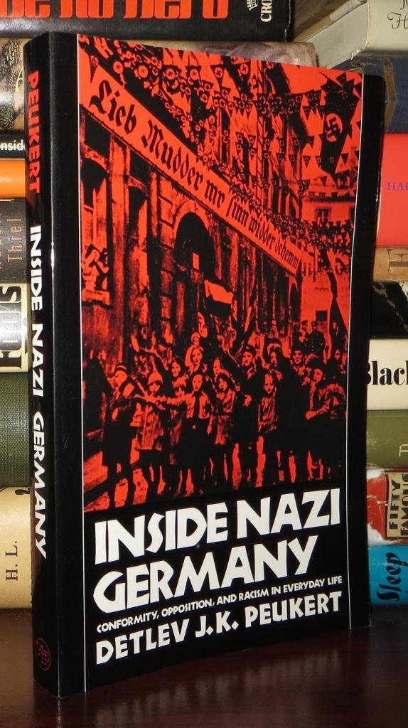 Inside Nazi Germany: Conformity, Opposition & Racism in E
