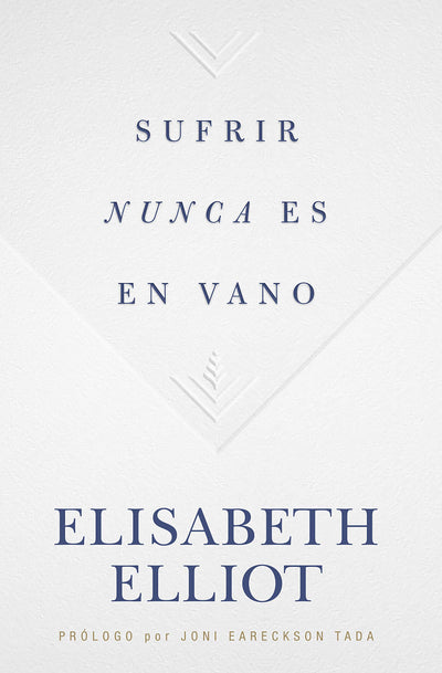 Sufrir nunca es en vano  Suffering is Never For Nothing (Spanish Edition)