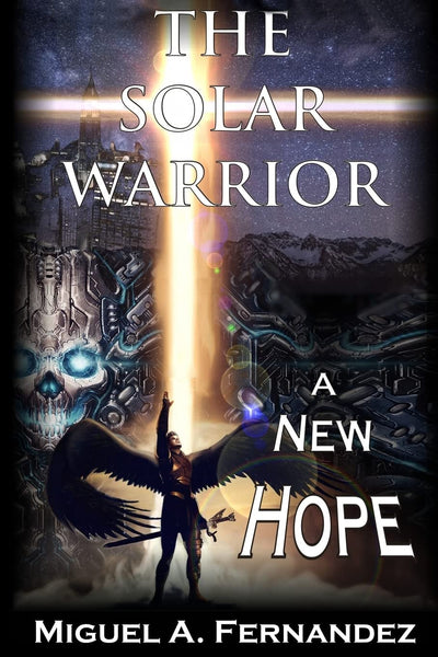 The Solar Warrior - A New Hope (The Solar Warrior Trilogy)