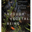 Through Vegetal Being: Two Philosophical Perspectives (Critical Life Studies)