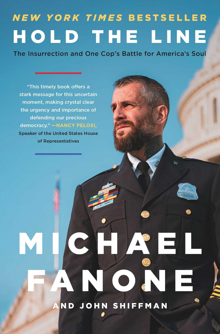Hold the Line: The Insurrection and One Cop's Battle for Ame