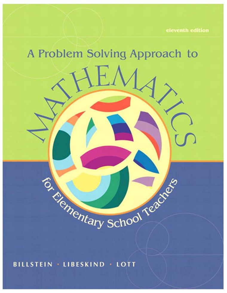 A Problem Solving Approach to Mathematics for Elementary School Teachers