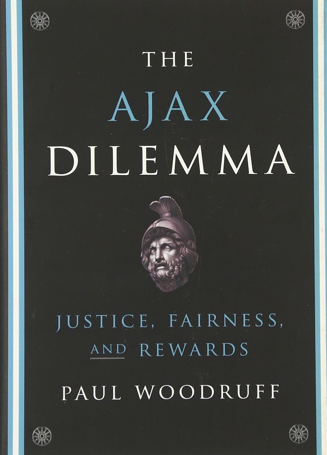 The Ajax Dilemma: Justice, Fairness, and Rewards