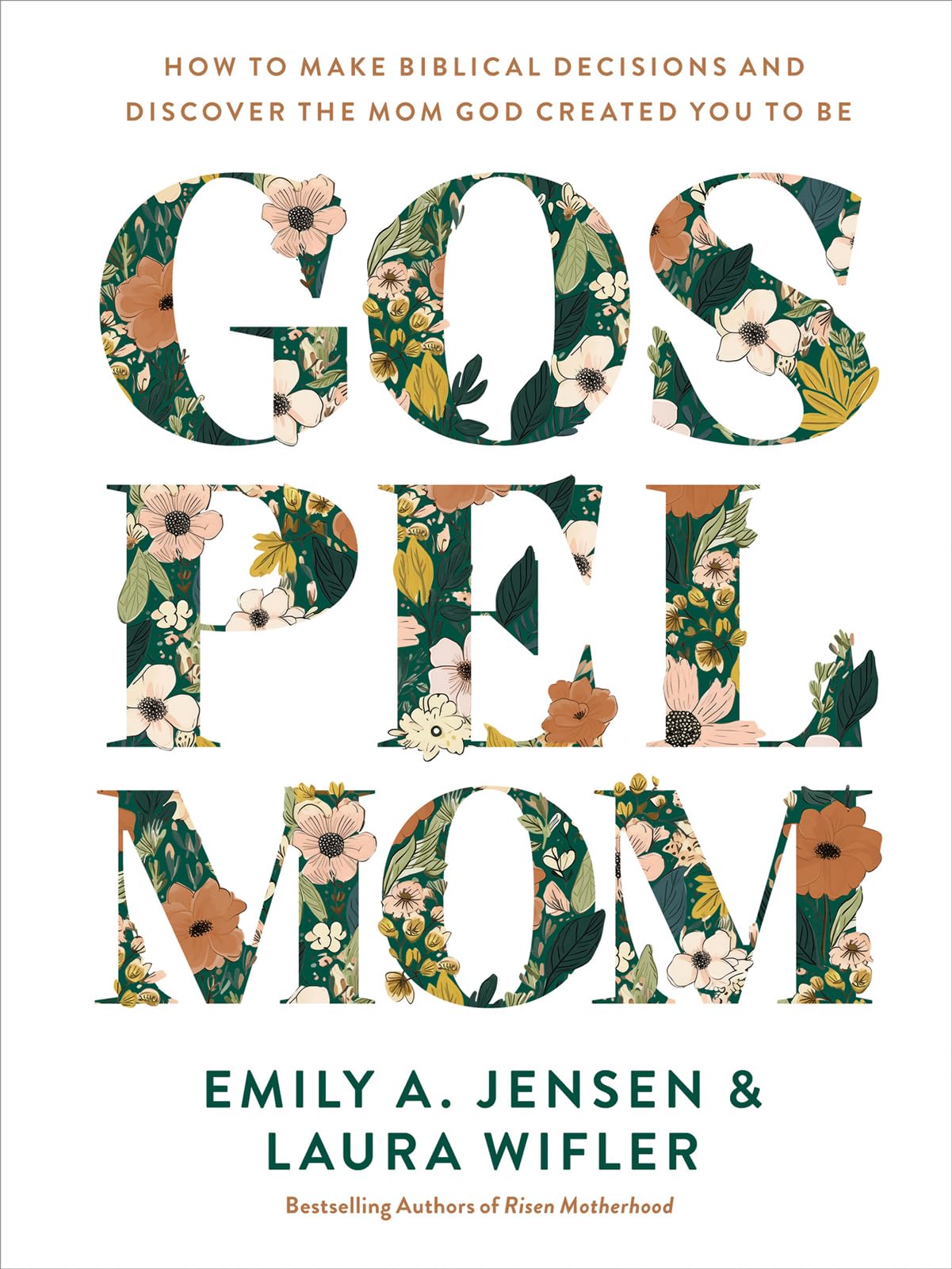Gospel Mom: Christian Book for Moms Making Biblical Decisions with Confidence and Gospel Freedom