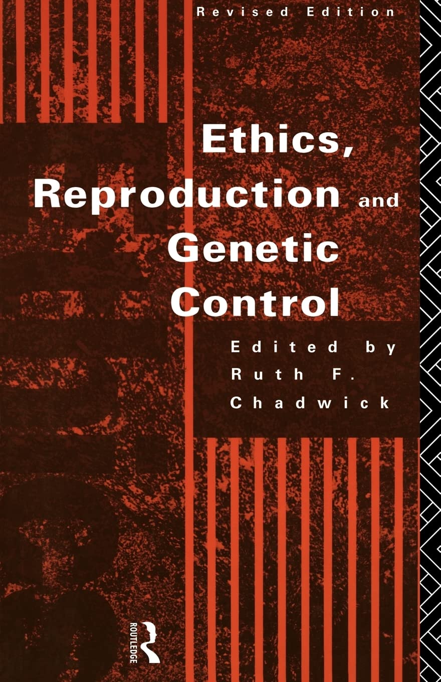 Ethics, Reproduction and Genetic Control