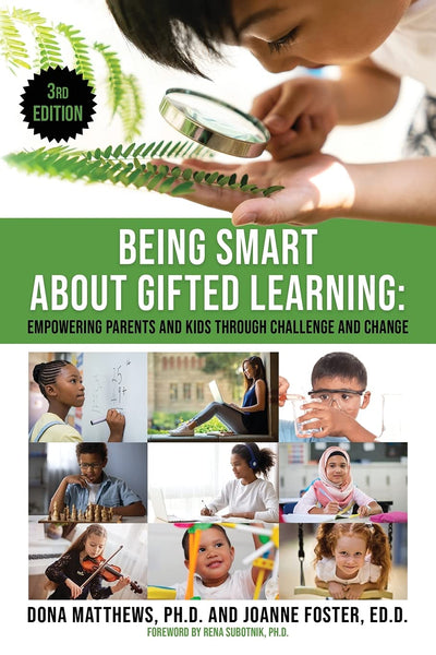 Being Smart About Gifted Learning: Empowering Parents and Kids Through Challenge and Change