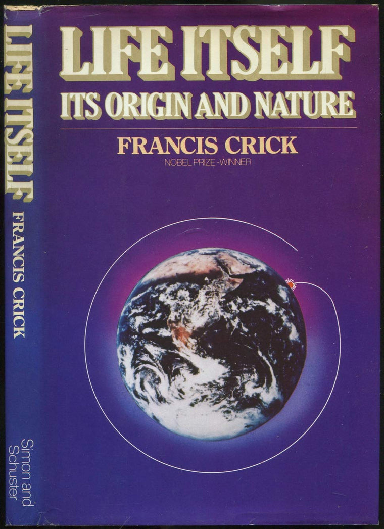 Life Itself: Its Origin and Nature by Francis Crick