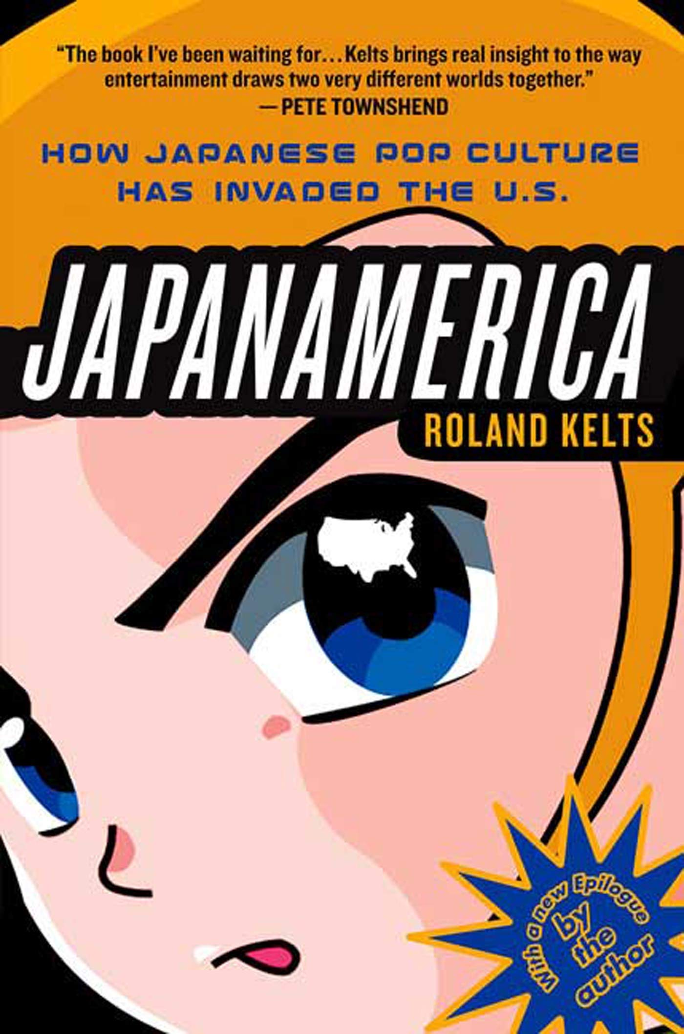 Japanamerica: How Japanese Pop Culture Has Invaded the U.S.