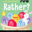 Would You Rather? Easter Edition: Hop into a Hilarious Springtime Game for Kids (Easter Gifts for Kids)