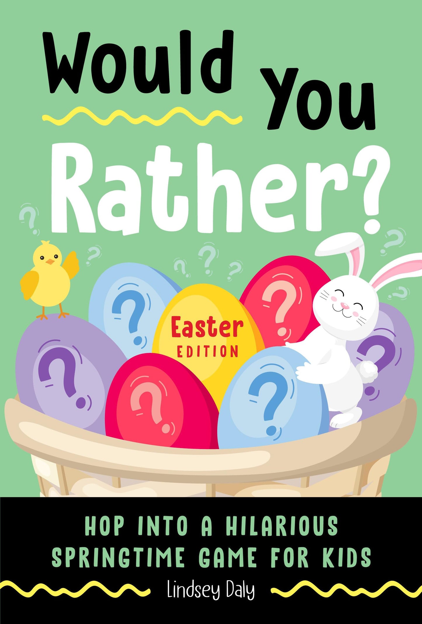 Would You Rather? Easter Edition: Hop into a Hilarious Springtime Game for Kids (Easter Gifts for Kids)