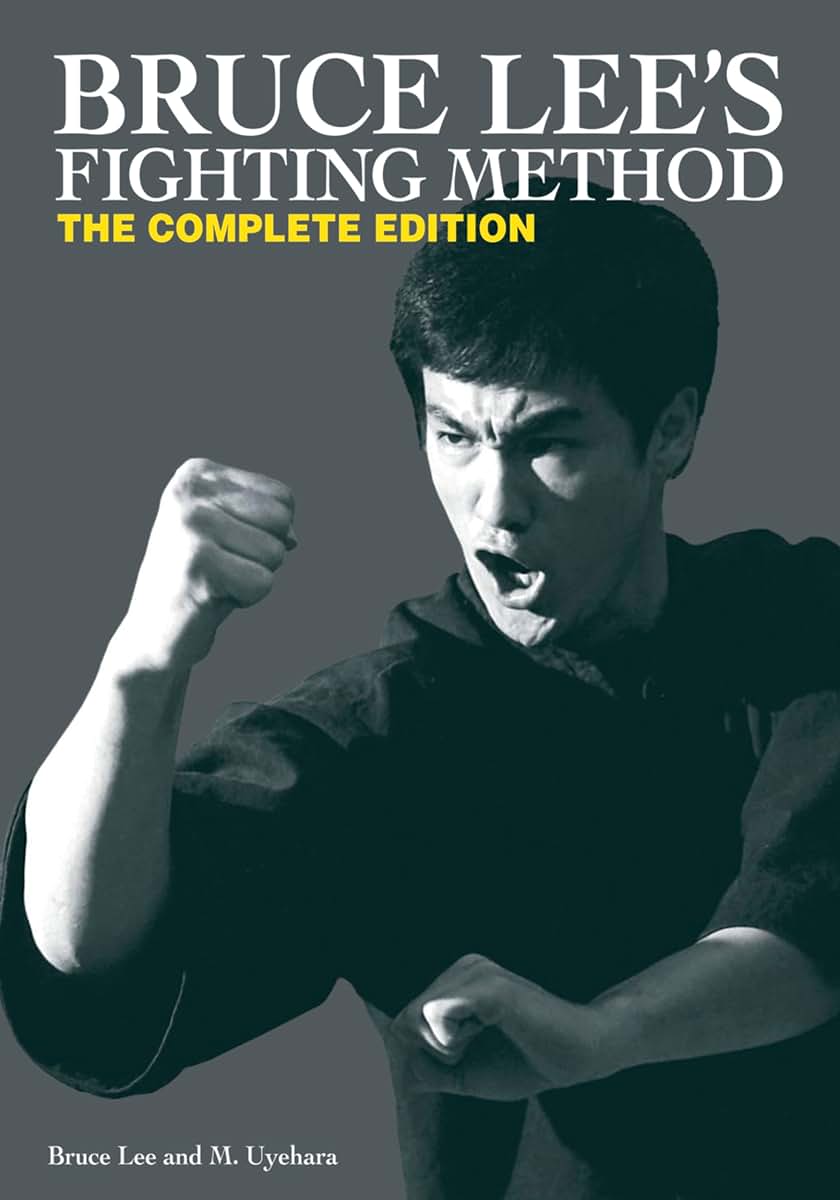 Bruce Lee's Fighting Method: The Complete Edition by Lee, Br