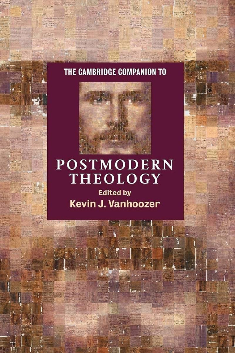 The Cambridge Companion to Postmodern Theology (Cambridge Companions to Religion)