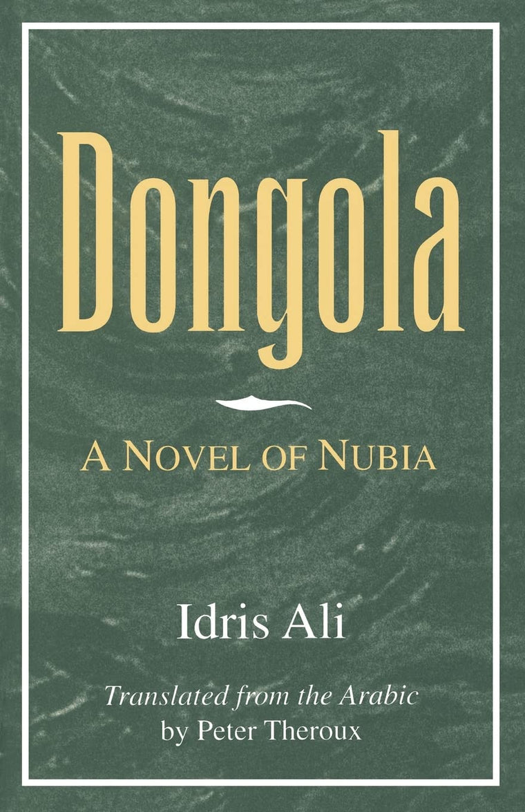 Dongola: A Novel of Nubia