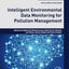 Intelligent Environmental Data Monitoring for Pollution Management (Intelligent Data-Centric Systems)